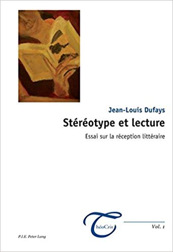 Stéréotype et lecture: Essai sur la réception littéraire (ThéoCrit') (French Edition) (French) 2nd ed. Edition